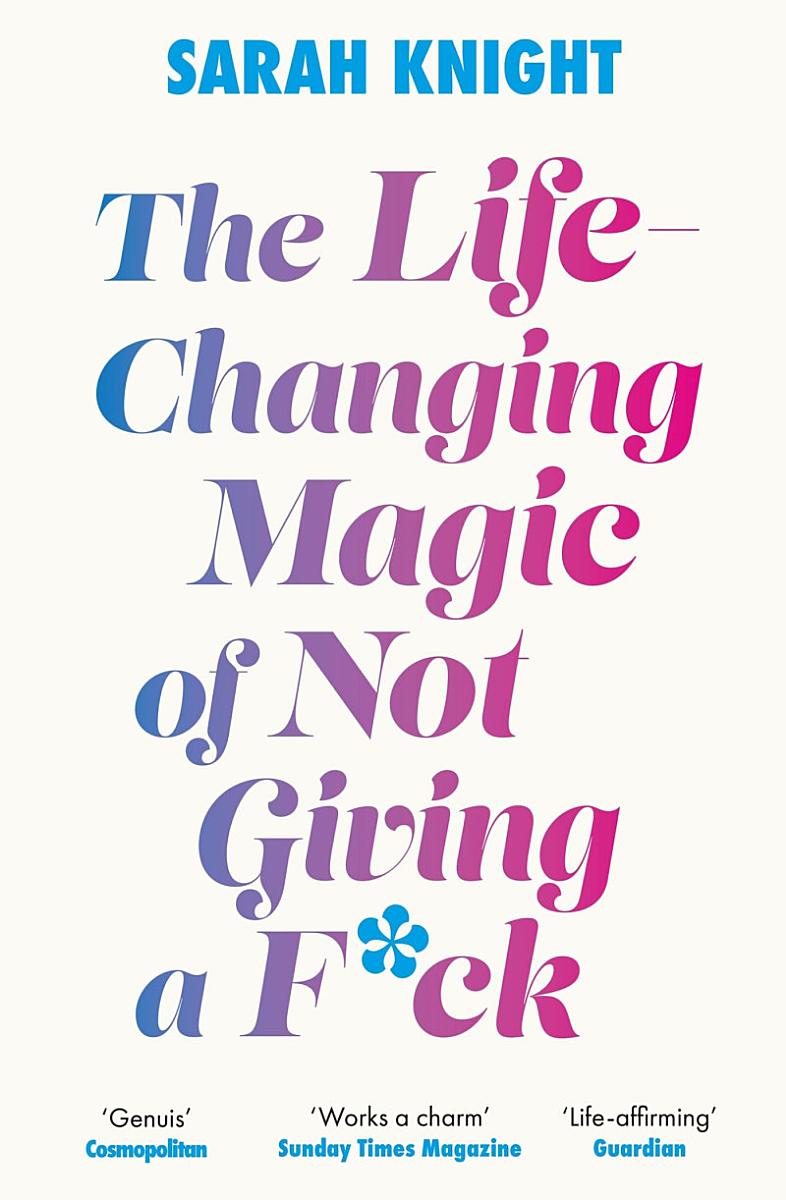 Buchcover: The Life-Changing Magic of Not Giving a F*ck